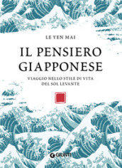 Il pensiero giapponese. Viaggio nello stile di vita del Sol Levante