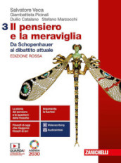 Il pensiero e la meraviglia. Ediz. rossa. Per le Scuole superiori. Con e-book. Con espansione online. Vol. 3: Da Schopenhauer al dibattito attuale