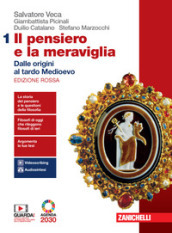 Il pensiero e la meraviglia. Ediz. rossa. Con Filosofia per l Agenda 2030. Per le Scuole superiori. Con e-book. Con espansione online. Con Libro: Filosofia x ag.2030. Vol. 1: Dalle origini al tardo Medioevo