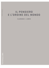 Il pensiero e l ordine del mondo. Schizzo di una teoria della conoscenza