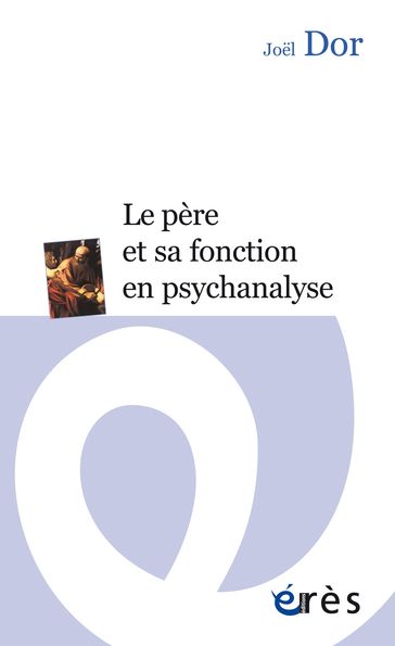 Le père et sa fonction en psychanalyse - Joel Dor