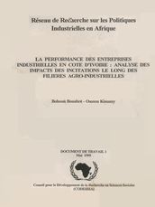 La performance des entreprises industrielles en Côte d Ivoire : analyse des impacts des incitations le long des filières agro-industrielles