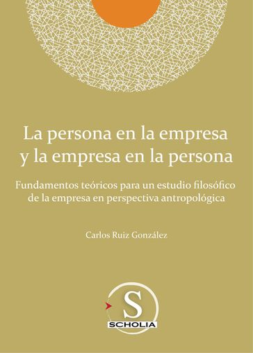 La persona en la empresa y la empresa en la persona - Carlos Ruiz González