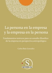 La persona en la empresa y la empresa en la persona