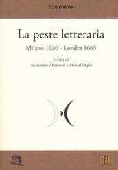 La peste letteraria. Milano 1630-Londra 1665