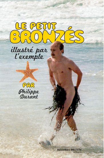 Le petit bronzés illustré par l'exemple - Philippe Durant