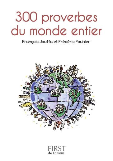 Le petit livre de - 300 proverbes du monde entier - François Jouffa - Frédéric Pouhier