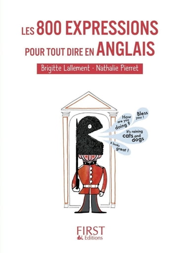 Le petit livre de - 800 expressions pour tout dire en anglais - Brigitte LALLEMENT - Nathalie Pierret-Lallement