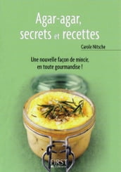 Le petit livre de - agar-agar, secrets et recettes