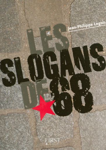 Le petit livre de - les slogans de 68 - Jean-Philippe LEGOIS