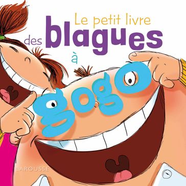 Le petit livre des blagues à gogo - Aurore Meyer