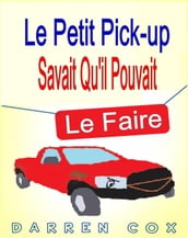 Le petit pick-up savait qu il pouvait le faire