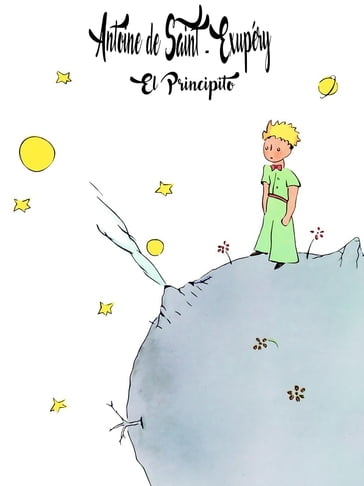 Le petit prince - El Principito - Antoine de Saint-Exupéry