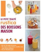 Le petit traité Rustica des boissons maison