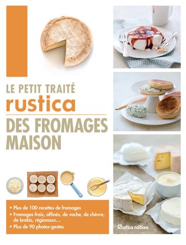 Le petit traité Rustica des fromages maison - Caroline Guézille - Suzanne Fonteneau