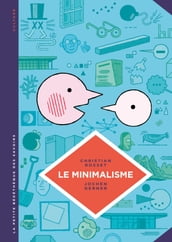 La petite Bédéthèque des Savoirs - Le minimalisme. Moins c est plus.