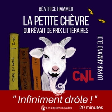 La petite chèvre qui rêvait de prix littéraires - Béatrice Hammer - Héloise ELOI-HAMMER