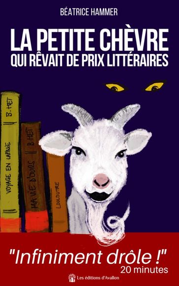 La petite chèvre qui rêvait de prix littéraires - Béatrice Hammer