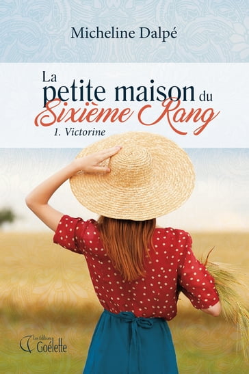 La petite maison du Sixième Rang tome 1 - Micheline Dalpé