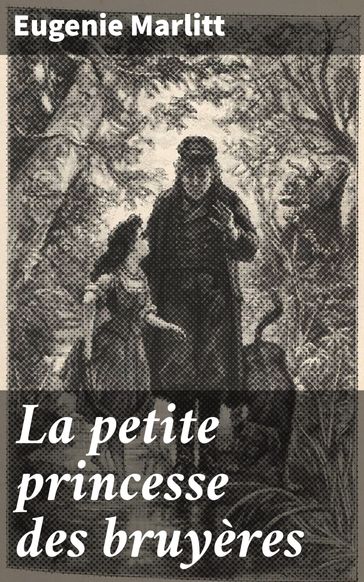 La petite princesse des bruyères - Eugenie Marlitt