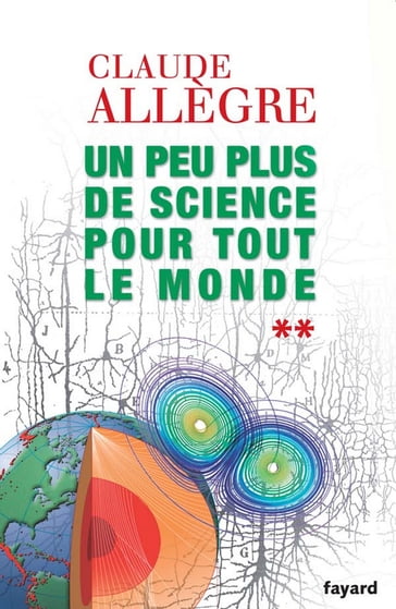 Un peu plus de science pour tout le monde - Claude Allègre