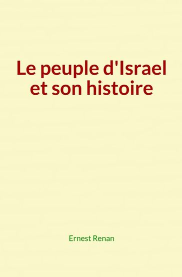 Le peuple d'Israel et son histoire - Ernest Renan