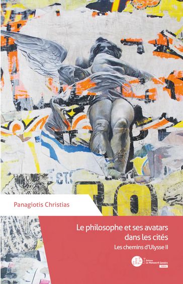 Le philosophe et ses avatars dans les cités - Panagiotis Christias