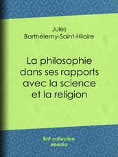 La philosophie dans ses rapports avec la science et la religion