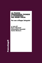 La piazza finanziaria ticinese e l economia del nord Italia