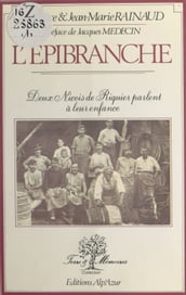 L Épibranche : deux niçois de Riquier parlent à leur enfance