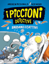 I piccioni detective snidano i cattivi