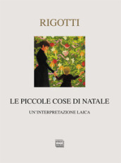 Le piccole cose di Natale. Un interpretazione laica