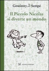 Il piccolo Nicolas si diverte un mondo