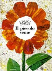 Il piccolo seme. Ediz. illustrata