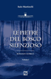 Le pietre del bosco silenzioso. 1.