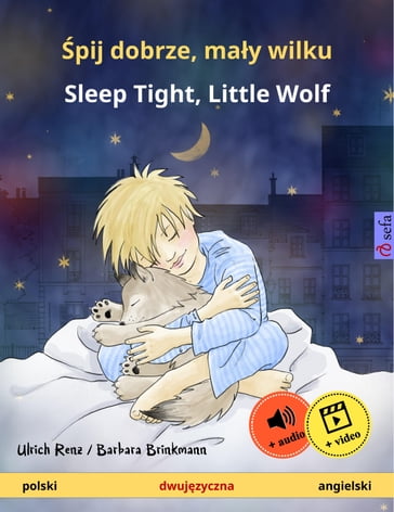 pij dobrze, may wilku  Sleep Tight, Little Wolf (polski  angielski) - Ulrich Renz