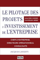 Le pilotage des projets d investissements de l entreprise