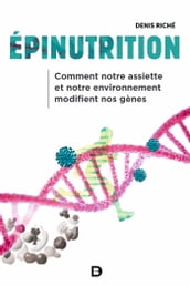 Épinutrition : Comment notre assiette et notre environnement modifient nos gènes