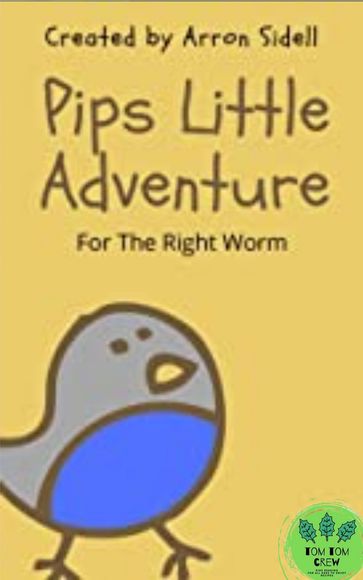 pip's little adventure, for the right worm - Arron Sidell