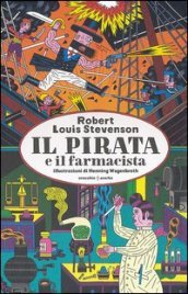 Il pirata e il farmacista. Ediz. illustrata