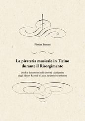 La pirateria musicale in Ticino durante il Risorgimento