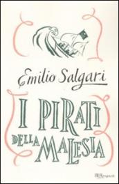 I pirati della Malesia. Ediz. integrale