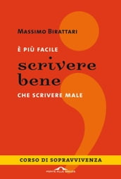 È più facile scrivere bene che scrivere male