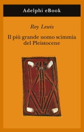 Il più grande uomo scimmia del Pleistocene