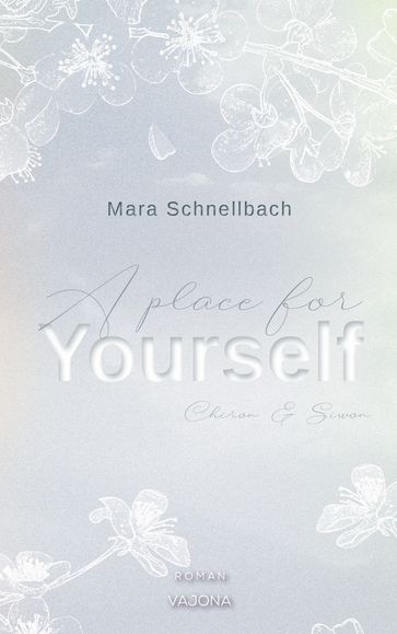 A place for YOURSELF (YOURSELF - Reihe 2) - Mara Schnellbach