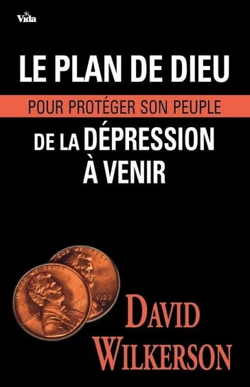 Le plan de Dieu pour protéger son peuple de la dépression à venir - David Wilkerson