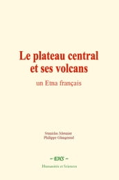 Le plateau central et ses volcans