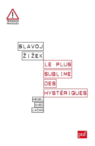 Le plus sublime des hystériques - Slavoj Zizek