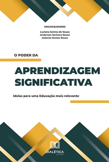O poder da aprendizagem significativa - Luciana Santos de Souza - Antonio Santos Souza - Anderson Santana Souza