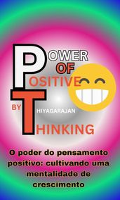 O poder do pensamento positivo: cultivando uma mentalidade de crescimento/